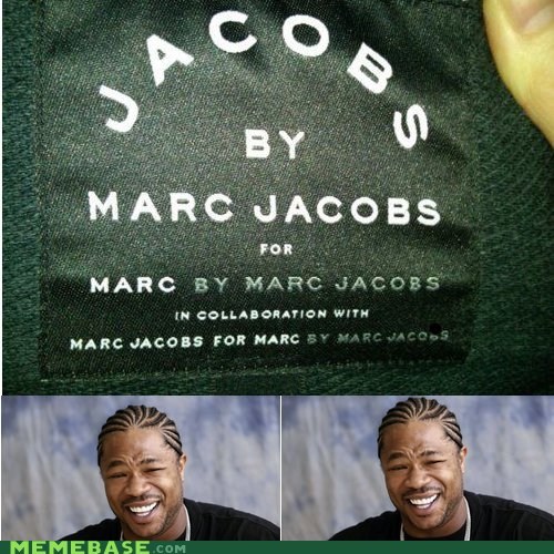 I Put Marc in Your Jacobs, If You Know What I Mean