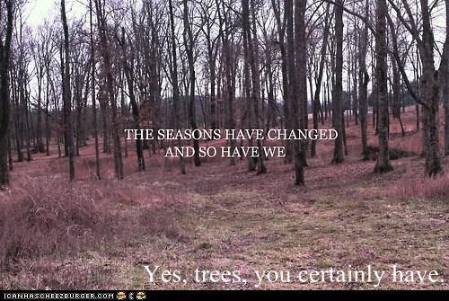 Such Whiny Trees