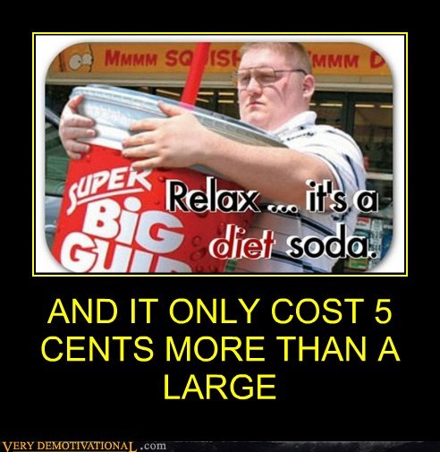 AND IT ONLY COST 5 CENTS MORE THAN A LARGE
