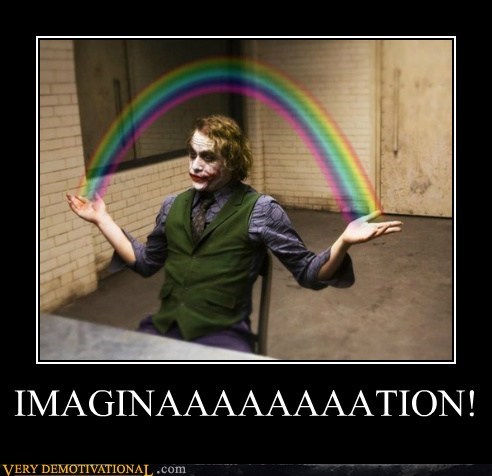 IMAGINAAAAAAAATION!