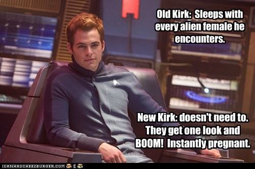 Old Kirk:  Sleeps with every alien female he encounters.