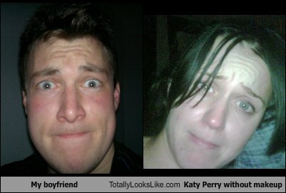 My Boyfriend Totally Looks Like Katy Perry Without Makeup