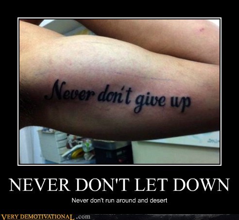 NEVER DON'T LET DOWN