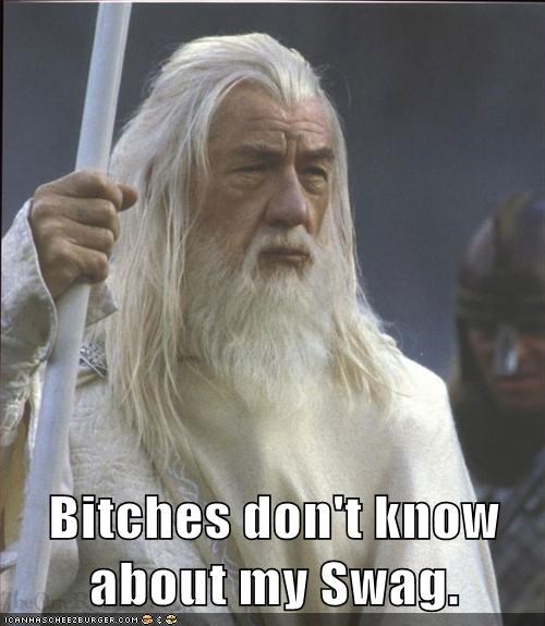 Gandalf Got Dat Swag 5 Days