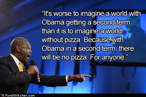 Herman Cain: No Pizza if Obama is Reelected