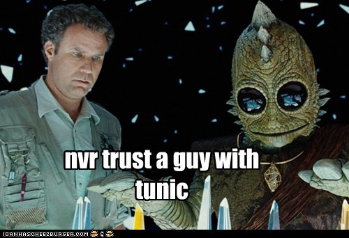 nvr trust a guy with tunic