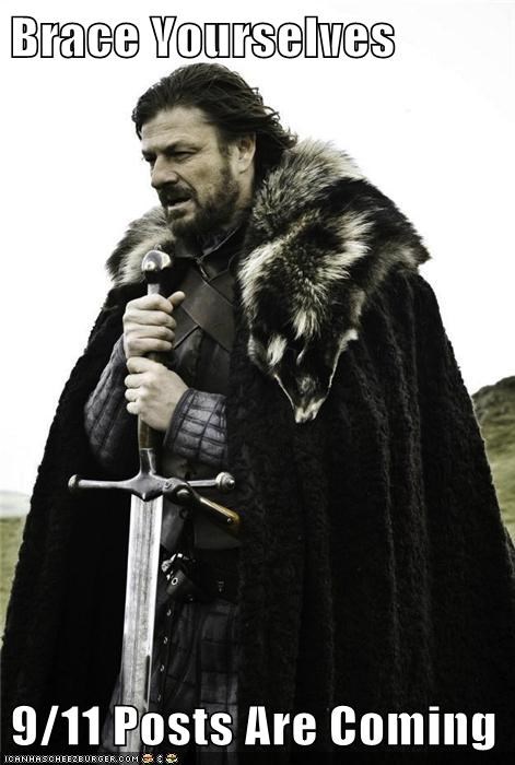 Brace Yourselves   9/11 Posts Are Coming