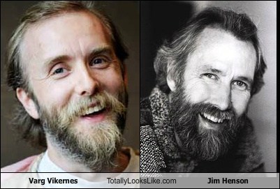 Varg Vikernes totally looks like Jim Henson