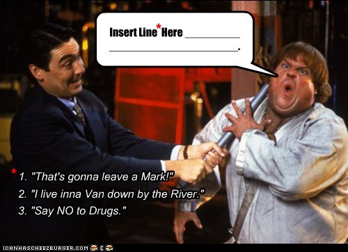 Create a Chris Farley Punchline in One Easy Step!