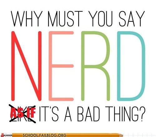If You Have to Ask, You're Not Nerd Enough
