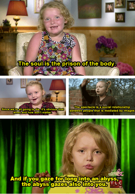 Existential "Here Comes Honey Boo Boo"