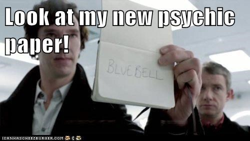 Look at my new psychic paper!