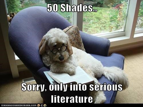 50 Shades..  Sorry, only into serious literature