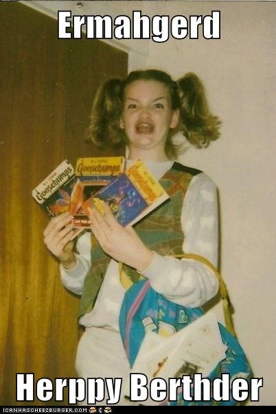 Ermahgerd  Herppy Berthder