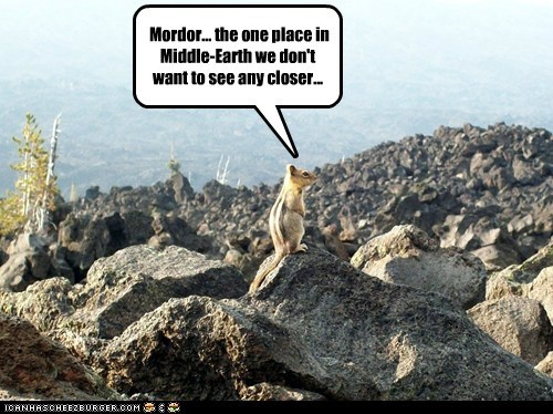 Mordor... the one place in Middle-Earth we don't want to see any closer...