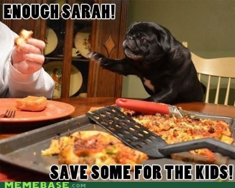 Enough! Leave At Least a Nibble!