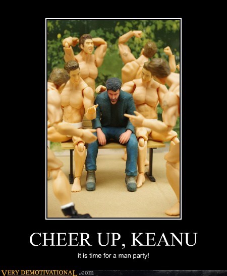 CHEER UP, KEANU