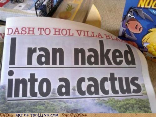 How I Got Into a Prickly Situation