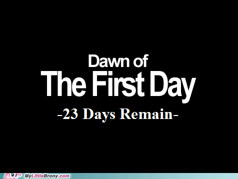 Time is Running Out, It's Almost Here