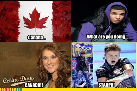 CANADA... STAHP!