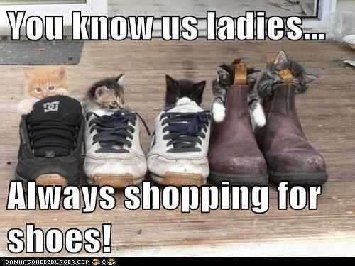 You know us ladies...  Always shopping for shoes!