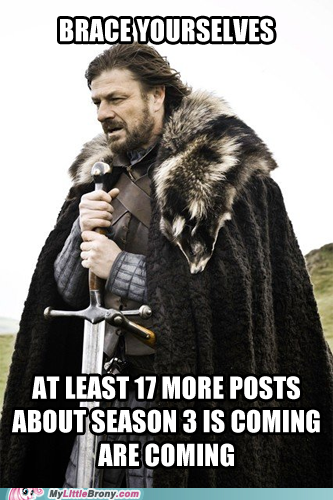 Brace Yourselves...