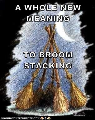 A WHOLE NEW MEANING TO BROOM STACKING