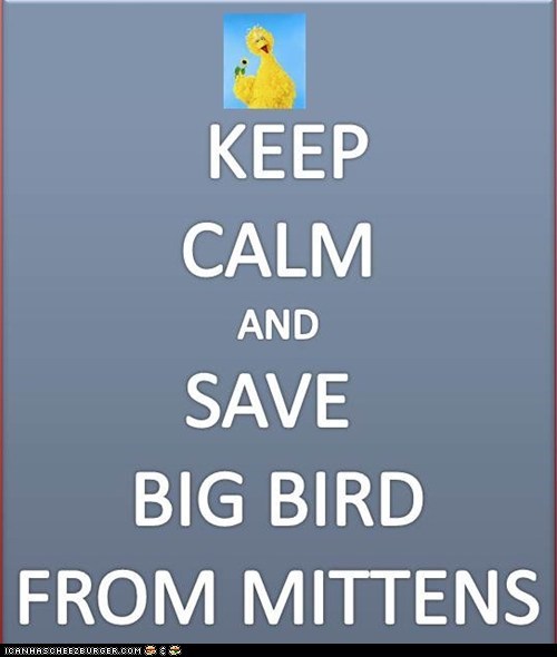 Mittens and Big Bird