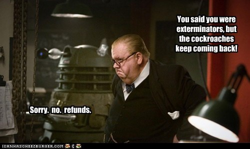 Call Us If You Get a Time Lord Infestation
