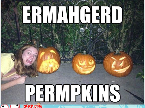 Ermahgerd, Herlerern
