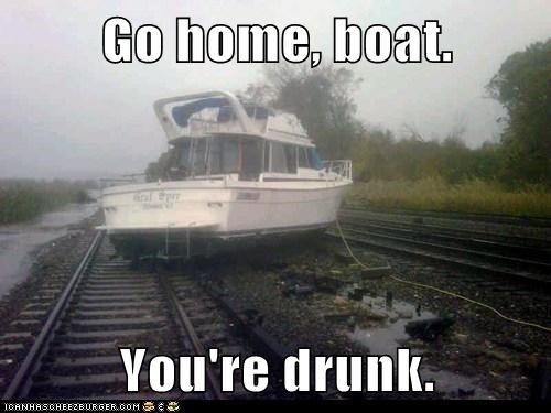 Go home, boat.  You're drunk.