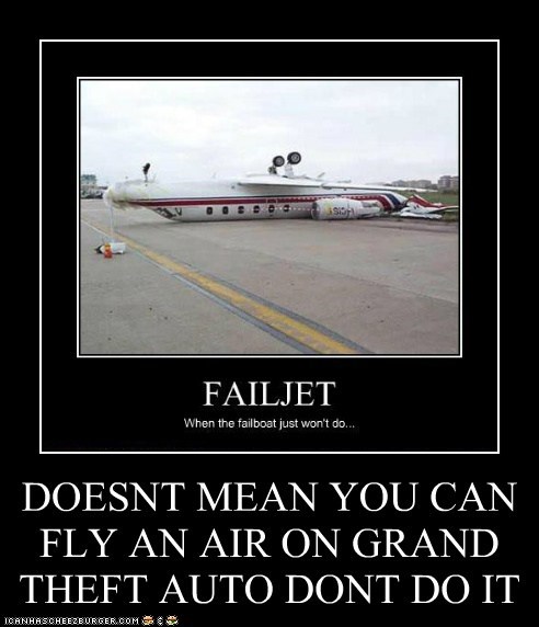 DOESNT MEAN YOU CAN FLY AN AIR ON GRAND THEFT AUTO DONT DO IT IN REAL LIFE