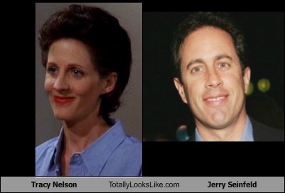 Tracy Nelson Totally Looks Like Jerry Seinfeld