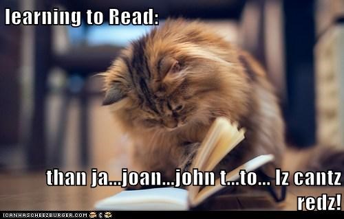 learning to Read:  than ja...joan...john t...to... Iz cantz redz!