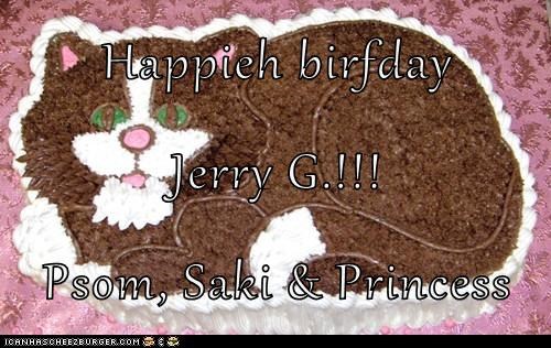 Happieh birfday  Jerry G.!!! Psom, Saki & Princess