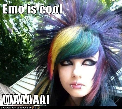 Emo is cool  WAAAAA!