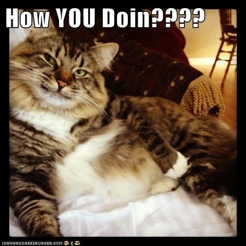 How YOU Doin????