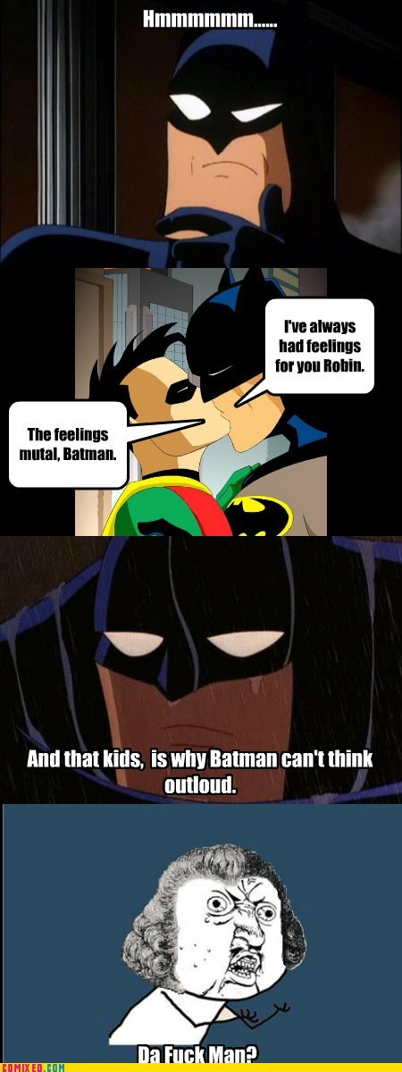 Why Can't Batman Think Outloud?