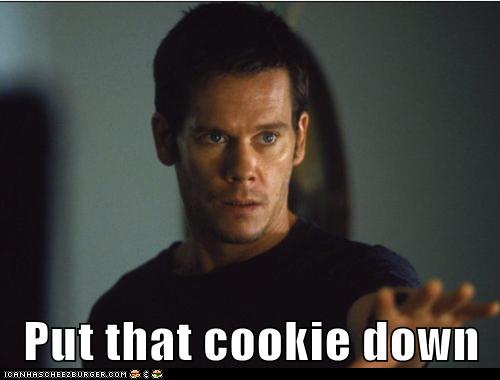 Put that cookie down
