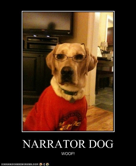 NARRATOR DOG