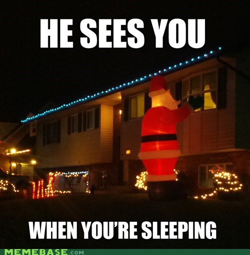 And Knows When You're Awake