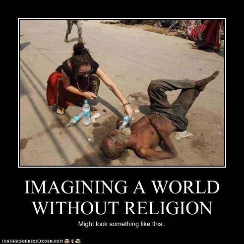 IMAGINING A WORLD WITHOUT RELIGION