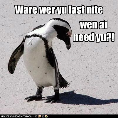 Ai wuz awl alone lat nite!