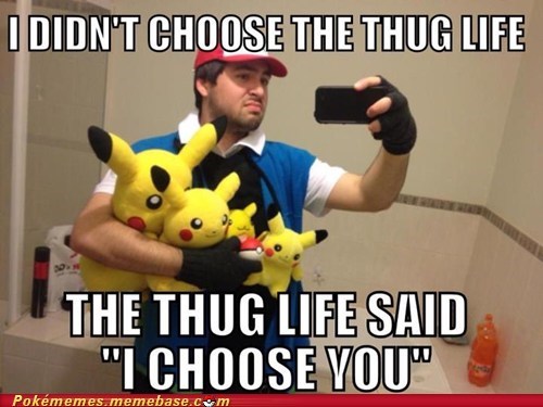 The Thug Life Only Chooses the Very Best