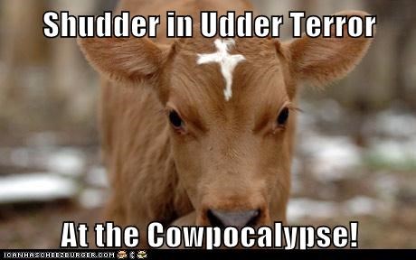 Shudder in Udder Terror  At the Cowpocalypse!