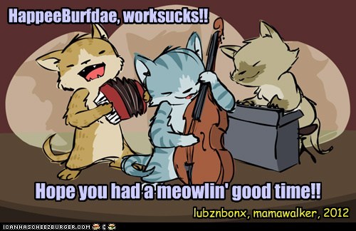 BurfdaeGreets!!