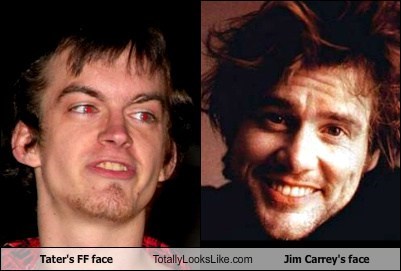 Tater's FF face Totally Looks Like Jim Carrey's face
