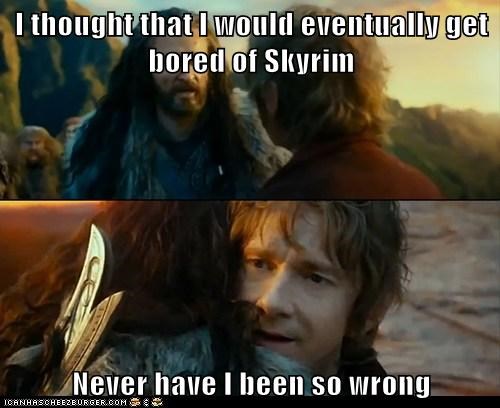 I thought that I would eventually get bored of Skyrim  Never have I been so wrong