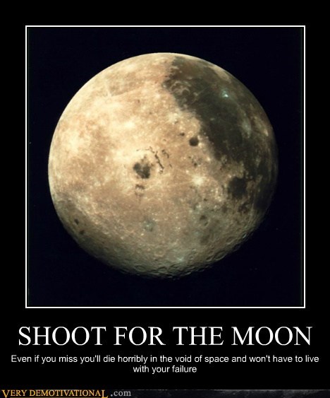 SHOOT FOR THE MOON
