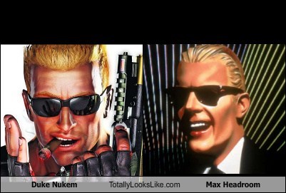 Duke Nukem Totally Looks Like Max Headroom